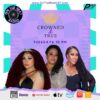 Crowned & True with Fancy, April & Mz Blue