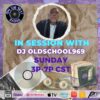 In Session with DJ Oldschool969